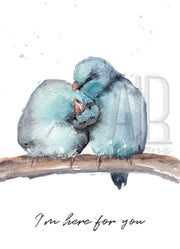 I'm Here For You Birds 5x7 Blank Greeting Card