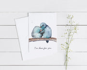 I'm Here For You Birds 5x7 Blank Greeting Card