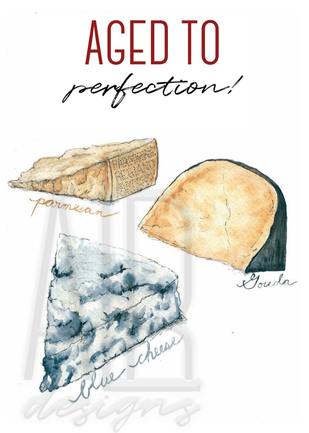 Aged to Perfection! Birthday card for cheese lovers! Folded 5x7 in blank greeting card, funny birthday card, card for mom, card for friend,