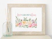 Love Grows Here 5x7 or 8x10 Fine Art Print