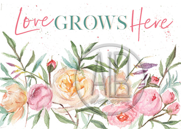 Love Grows Here 5x7 or 8x10 Fine Art Print