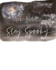 Stay Spooky 5x7 or 8x10 Fine Art Print